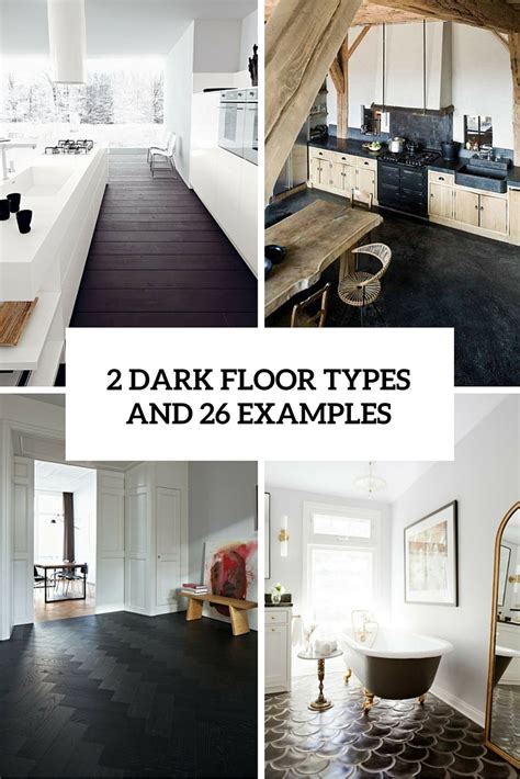 3 Dark Floors Types And 26 Ideas To Pull Them Off Digsdigs