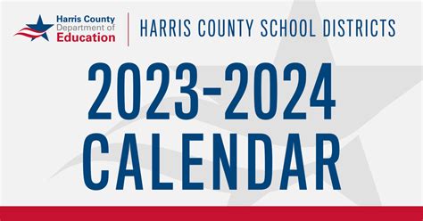 Hcde Releases 2023 2024 Comprehensive School Calendar For 25 Harris