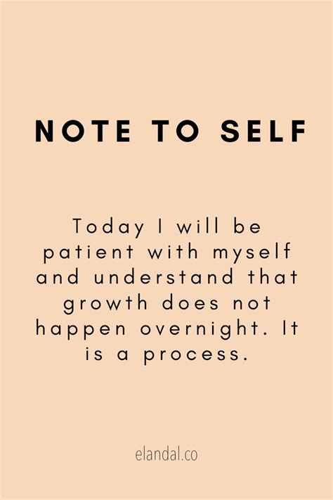 note to self have patience enjoy the process in 2020 note to self routine quotes refresh