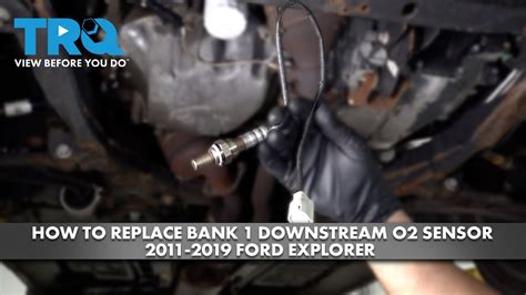 How To Replace Bank 1 Downstream O2 Sensor 2011 2019 Ford Explorer
