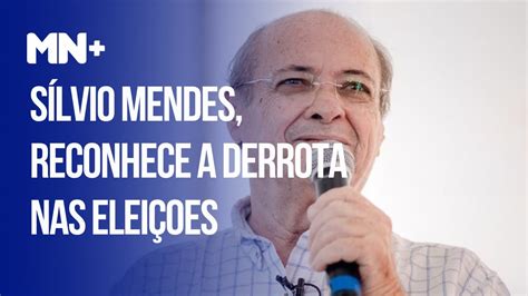 Silvio Mendes Admite Derrota E Diz Que N O Mudaria Nada Na Campanha