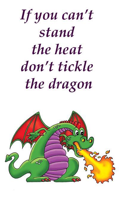 ~~dont Tickle The Dragon~~ Dragon Quotes Dragon Lover Dragon Pictures