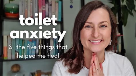 Five Things That Helped Me Heal My Toilet Anxiety Youtube