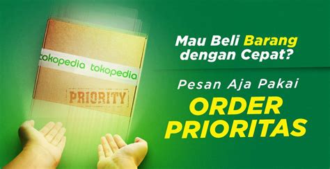 Nak beli kereta tapi tak tahu nak start kat mana? Butuh Barang Cepat? Pakai Order Prioritas - Tokopedia Blog