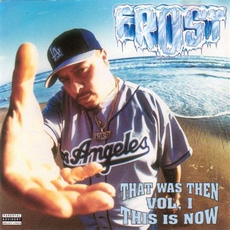 Og Kid Frost That Was Then This Is Now Vol 1 Lyrics And Tracklist