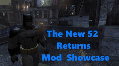 Since then, it has been an invaluable source of income for the site that has allowed us to continue to host our services, hire staff, create nmm and vortex, expand to over 1,300 more games and give back to mod authors via our donation points system, among many other things. Batman Arkham City MOD Showcase The New 52 Returns - YouTube