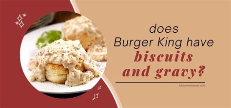 Does Burger King Have Biscuits And Gravy Design Corral