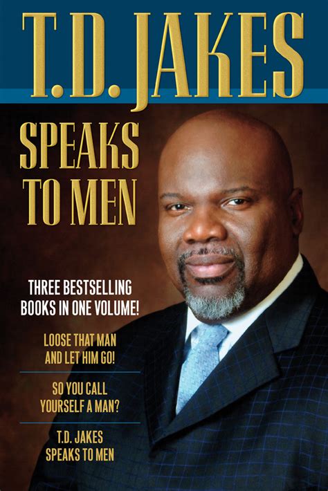 Td Jakes Speaks To Men 3 In 1 By T D Jakes Book Read Online
