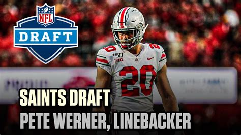 New Orleans Saints Draft Saints Pick Lb Pete Werner In Round 2 Youtube