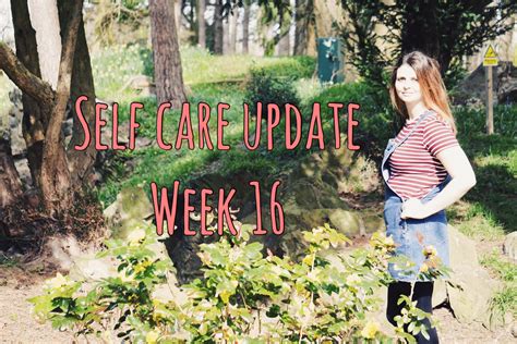 Self Care Update Week 16 Melanie Kate