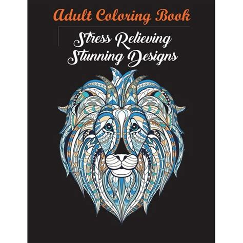 Adult Coloring Book Stress Relieving Stunning Designs 120 Unique