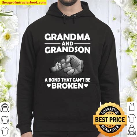 Grandma And Grandson A Bond That Can S Be Broken Limited Shirt Hoodie Long Sleeved Sweatshirt