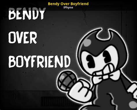 Bendy Over Boyfriend Friday Night Funkin Mods