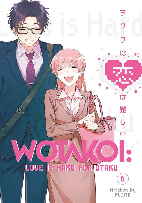 Wotakoi Love Is Hard For An Otaku Vol 6 Fresh Comics