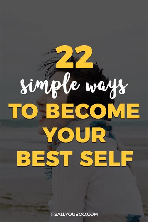 22 Simple Ways To Become Your Best Self