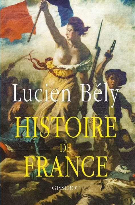 Histoire De France Lucien Bély Ean13 9782755807585 Izibook