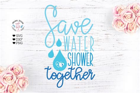 Save Water Shower Together Bathroom Svg Shower Svg Funny Etsy