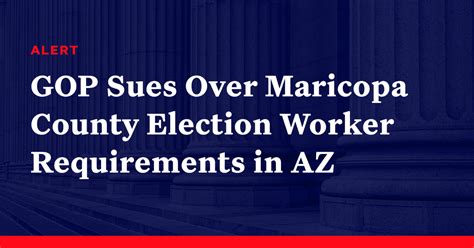Republicans Sue Over Maricopa County Election Worker Requirements In