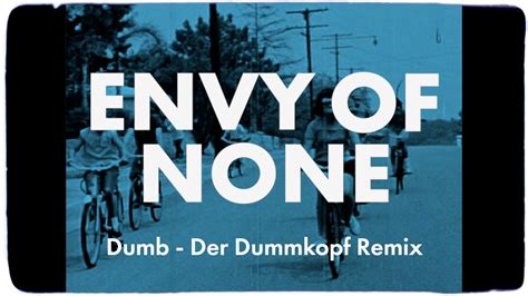 Envy Of None Release New Single “dumb Der Dummkopf Remix” Kscope