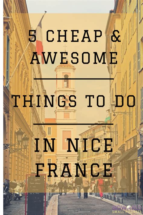 5 Cheap And Awesome Things To Do In Nice France Big World Small