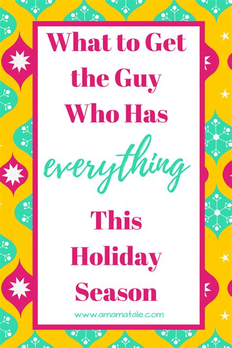 Christmas gifts for the dad that has everything. What to Get the Guy Who Has Everything This Christmas - A ...
