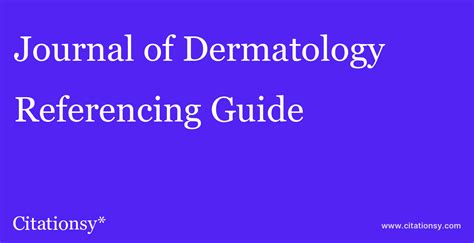 Journal Of Dermatology And Dermatologic Surgery Referencing Guide