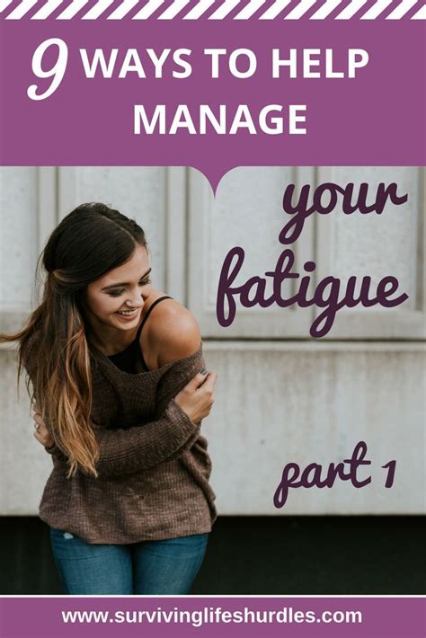 9 Ways To Help Manage Your Fatigue Part 1 Surviving Lifes Hurdles