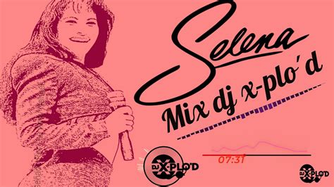 Los Mejores Exitos De Selena Mix Dj X Plo´d Smp Youtube