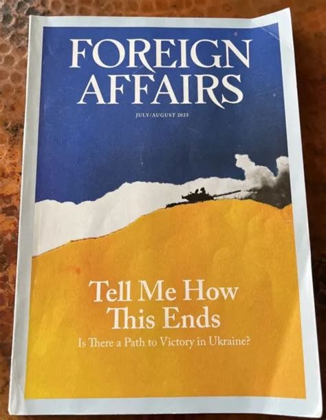 Foreign Affairs Magazine Julyaugust 2023 Is There A Path To Victory In