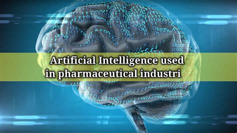 Artificial Intelligence Used In Pharmaceutical Industries Youtube