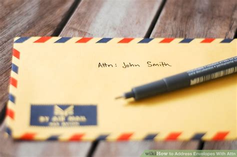 When writing a letter to a specific person or a department. How to Address Envelopes With Attn: 5 Steps (with Pictures)