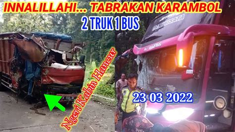 Innalillahi Bus Tabrak Truk Pasir Di Jalan Solo Purwodadi Laka Bus Vs Truk Laka Karambol