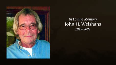 John H Welshans Tribute Video