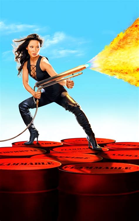 Everyone Wants Guns Personally I Want A Flamethrower Lucy Liu