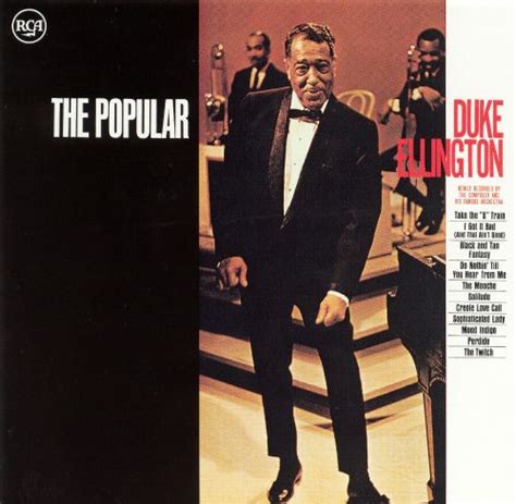 Duke ellington first charted in 1926. The Popular Duke Ellington - Duke Ellington & His ...