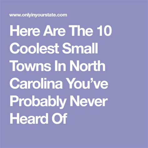 Here Are The 10 Coolest Small Towns In North Carolina Youve Probably
