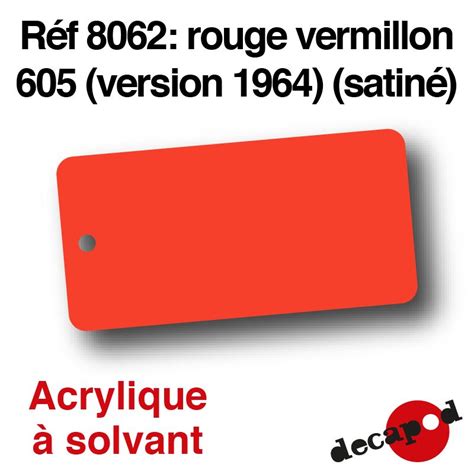 Rouge Vermillon 605 Version 1964 Satiné Acrylique à Solvant Decapod