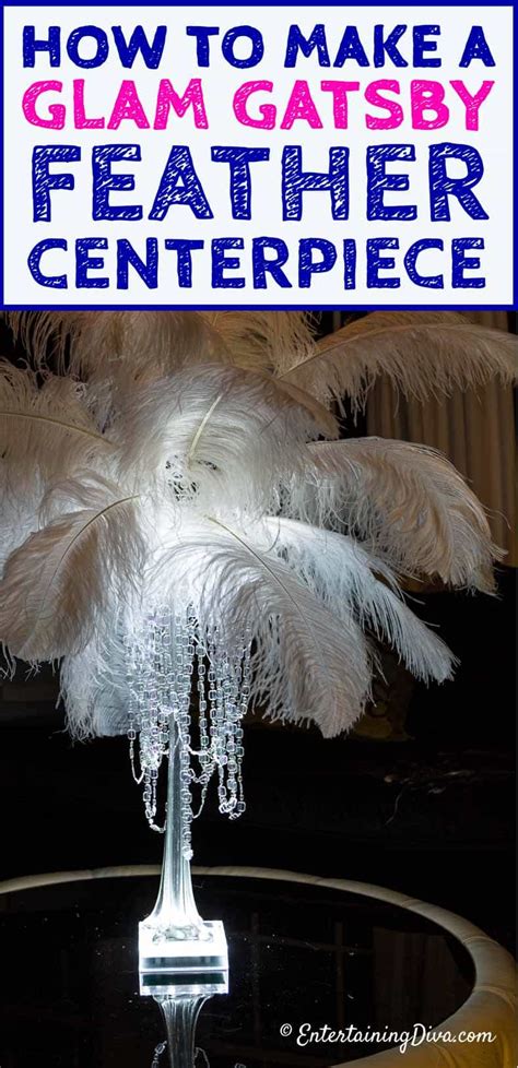 How To Make A Glam Gatsby Diy Feather Centerpiece Entertaining Diva