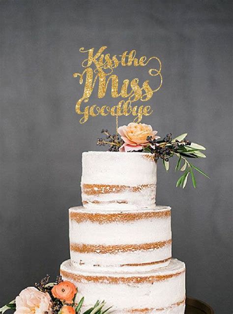 Kiss The Miss Goodbye Gold Glitter Cake Topper Gold Glitter Cake Topper Gold Cake Topper