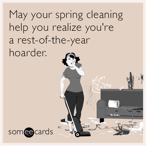 May Your Spring Cleaning Help You Realize Youre A Rest Of The Year