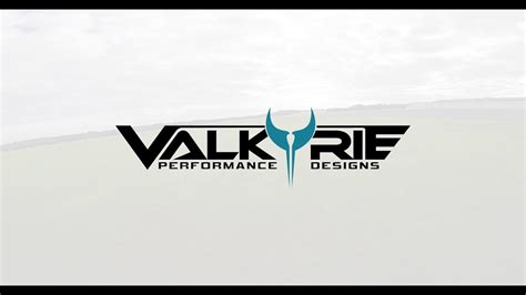 Valkyrie By Performance Designs Youtube