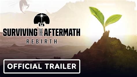 Surviving The Aftermath Rebirth Official Release Trailer Youtube