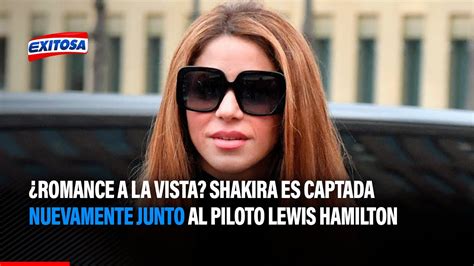 Romance A La Vista Shakira Es Captada Nuevamente Junto Al Piloto Lewis Hamilton YouTube