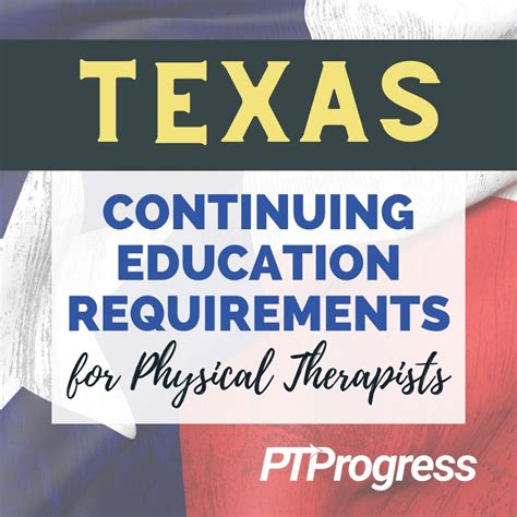 Texas Physical Therapy Continuing Education Requirements