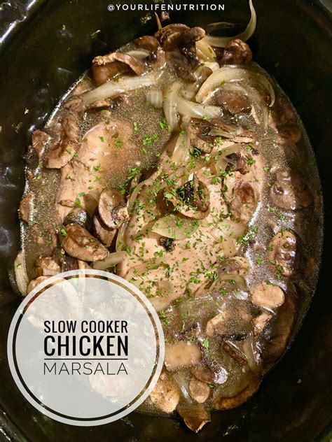 Slow Cooker Chicken Marsala Your Life Nutrition