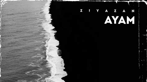 Z Y A Z A N Ayam أيام Official Audio Youtube