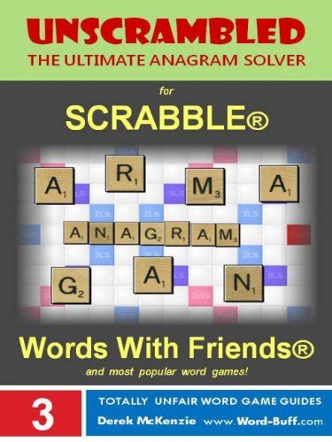 Unscrambled The Ultimate Anagram Solver For Scrabble Words With