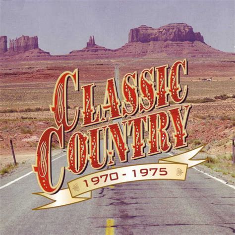 Classic Country 1970 1975 2004 Cd Discogs