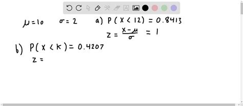 solved given the normally distributed variable x with a mean of 20 and standard deviation of 2