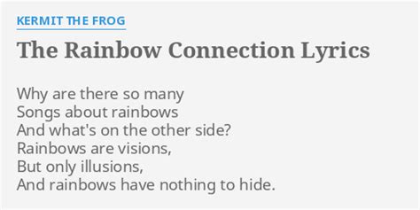 The Rainbow Connection Lyrics By Kermit The Frog Why Are There So